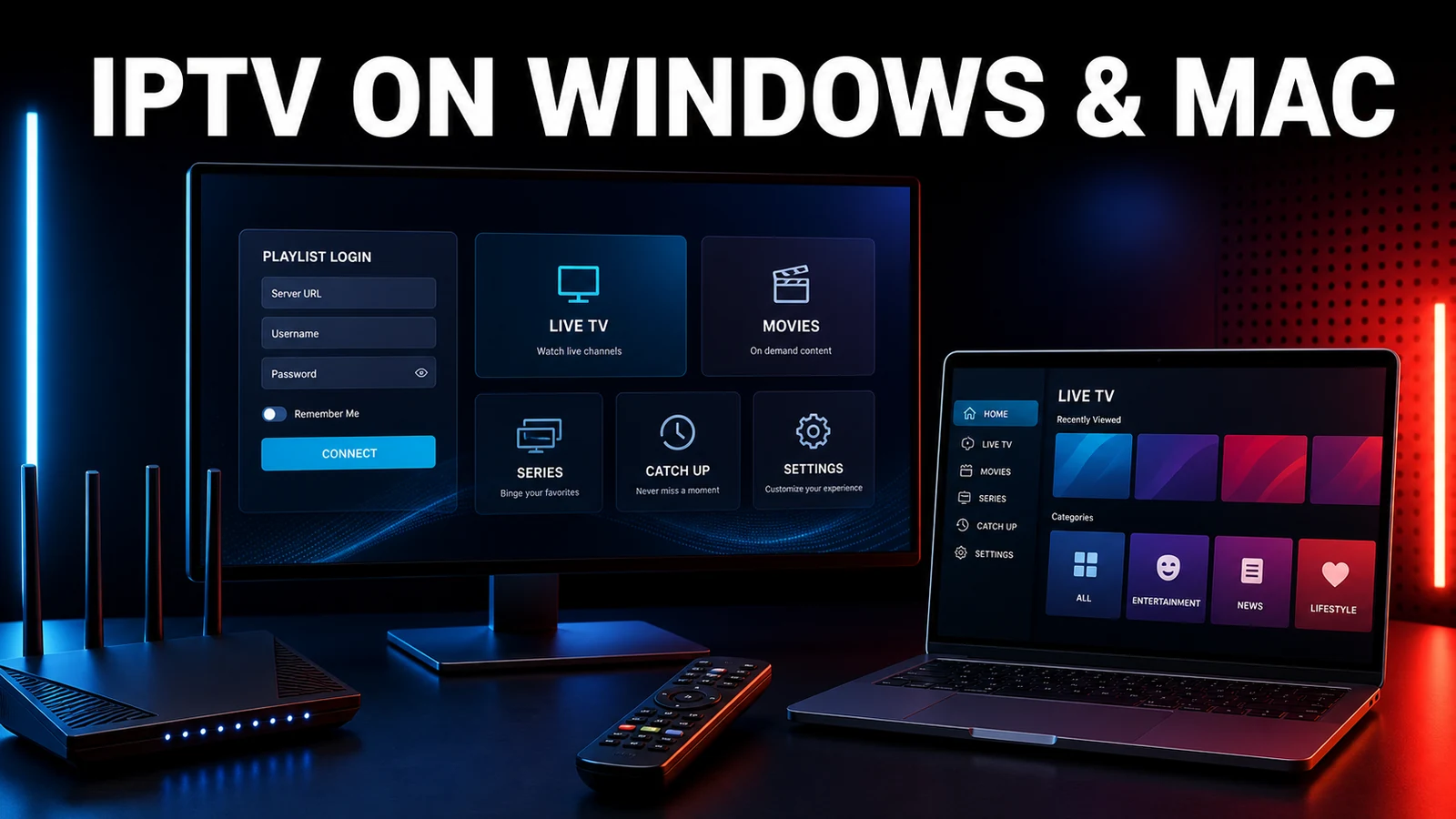 IPTV on Windows & Mac: Setup, Players and Error Fixes
